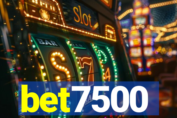 bet7500