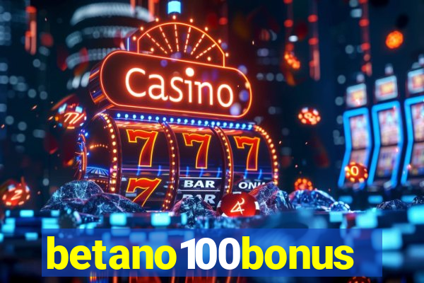 betano100bonus