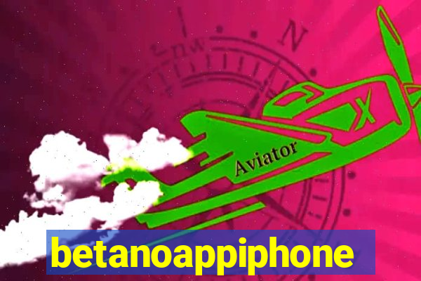 betanoappiphone