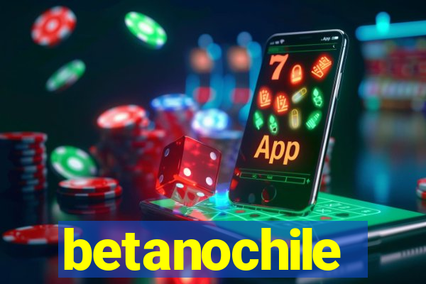 betanochile