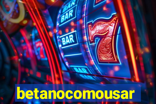 betanocomousar