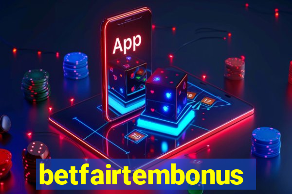 betfairtembonus