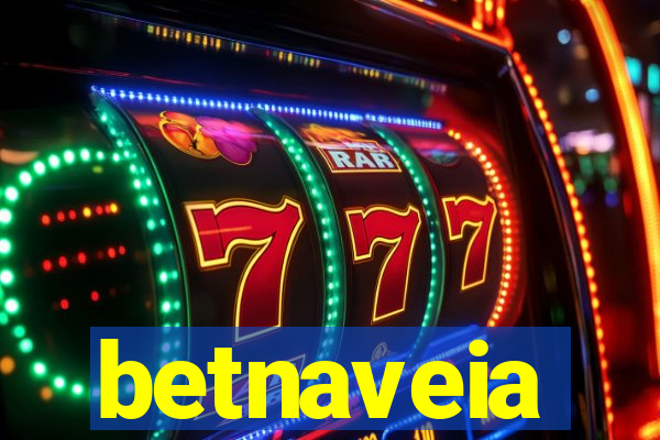 betnaveia