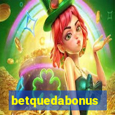 betquedabonus