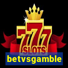 betvsgamble