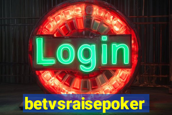 betvsraisepoker