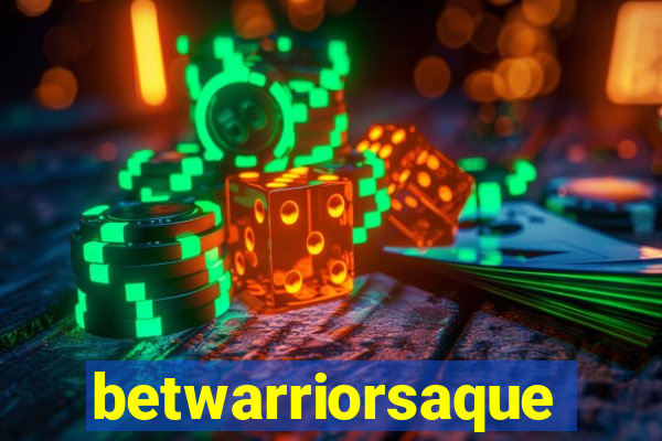 betwarriorsaque