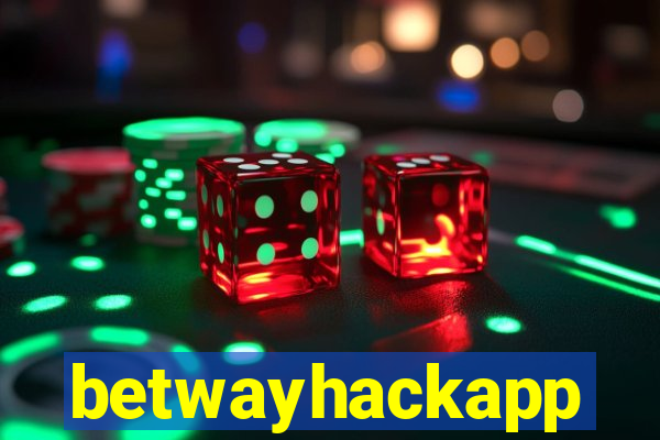 betwayhackapp