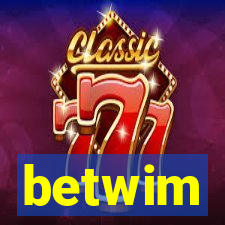 betwim