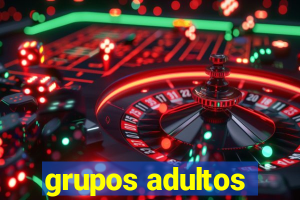 grupos adultos