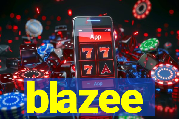 blazee