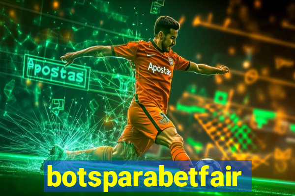 botsparabetfair