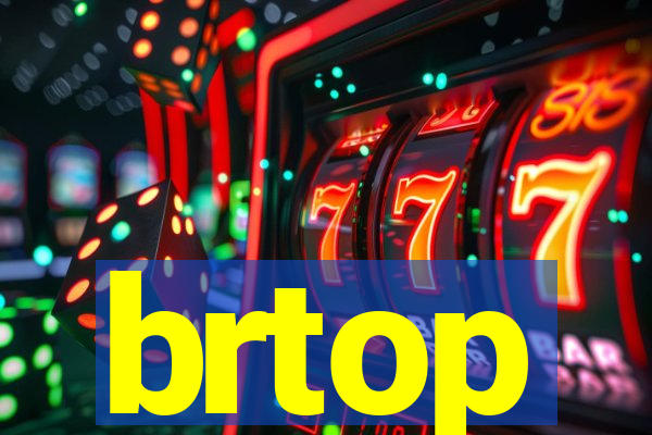 brtop