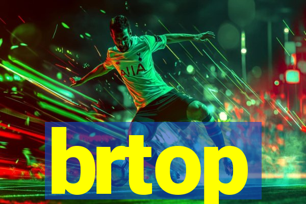 brtop