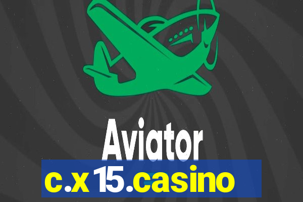 c.x15.casino