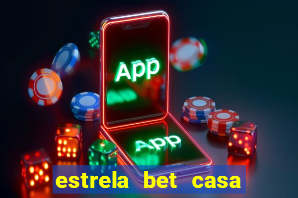 estrela bet casa de aposta