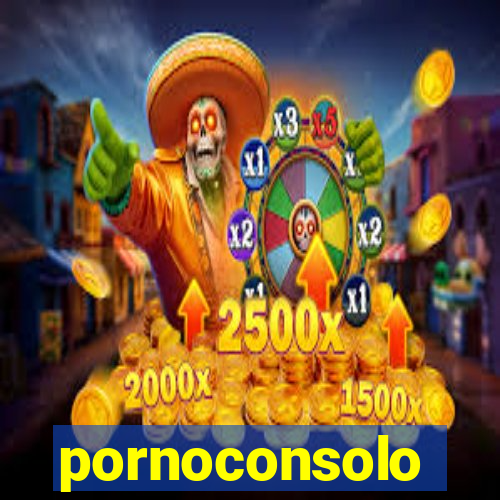 pornoconsolo