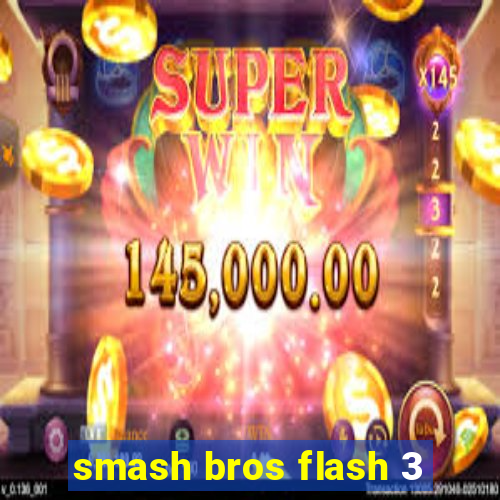 smash bros flash 3