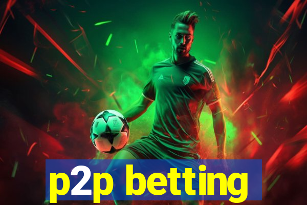 p2p betting