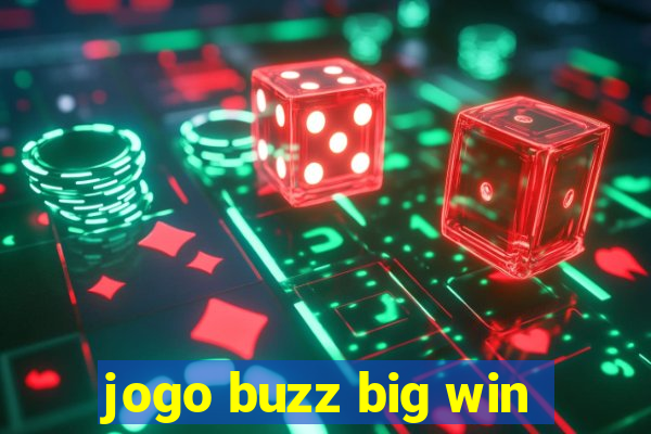 jogo buzz big win