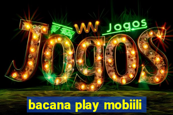 bacana play mobiili