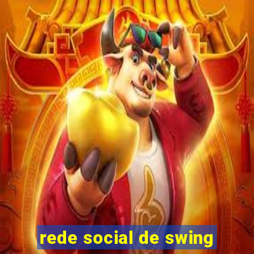 rede social de swing