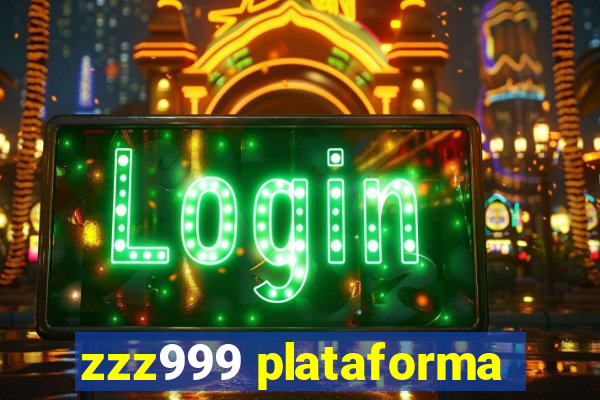 zzz999 plataforma