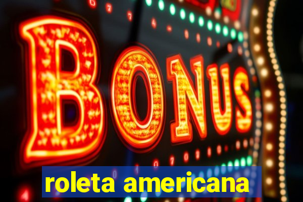 roleta americana