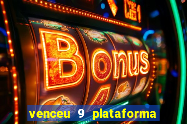 venceu 9 plataforma de jogos