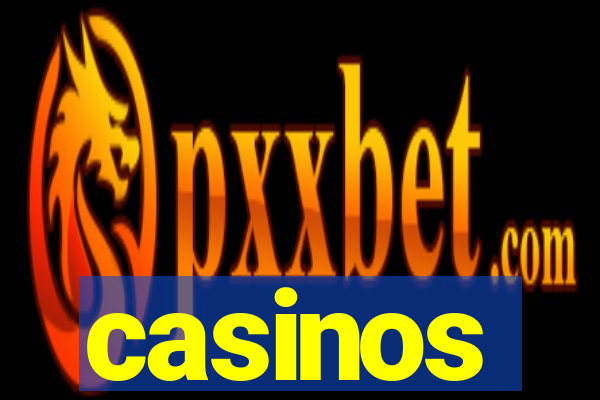 casinos