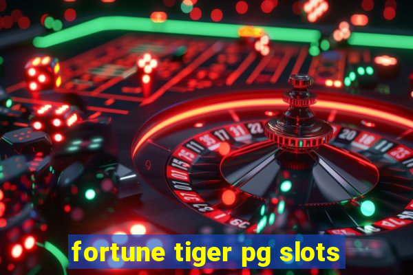 fortune tiger pg slots