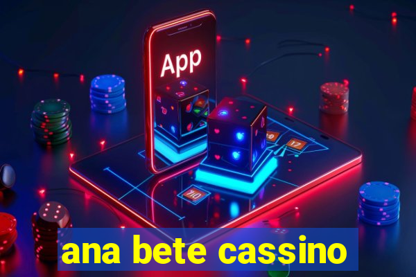 ana bete cassino