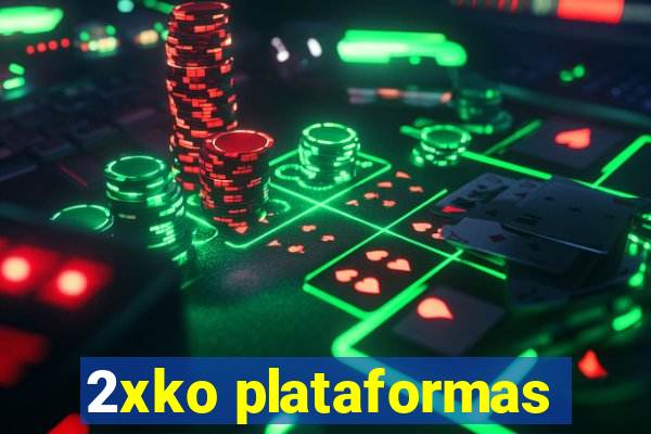 2xko plataformas