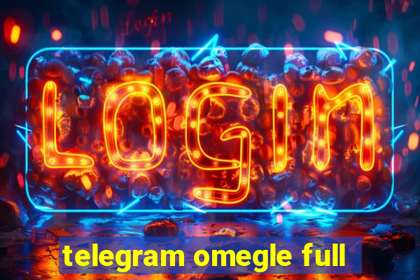 telegram omegle full