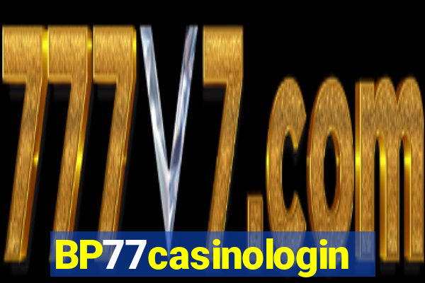 BP77casinologin