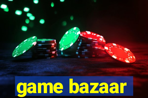 game bazaar