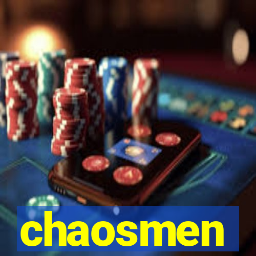 chaosmen