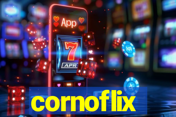 cornoflix