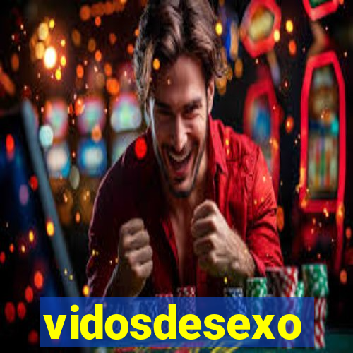 vidosdesexo