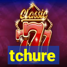 tchure