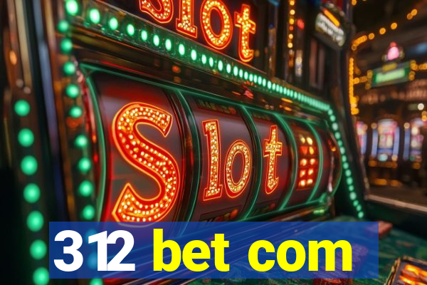 312 bet com