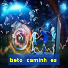 beto caminh es lajeado rs