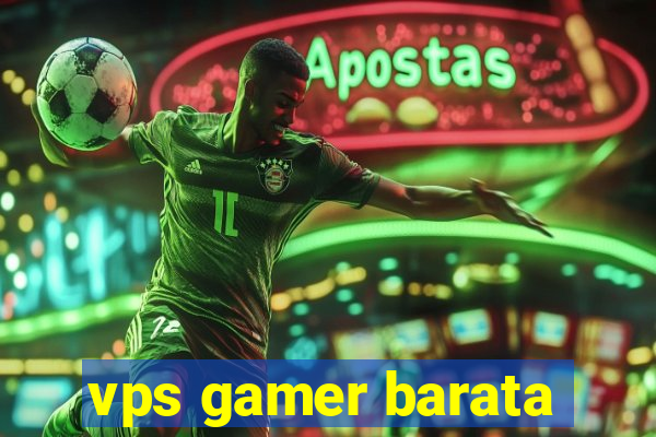 vps gamer barata