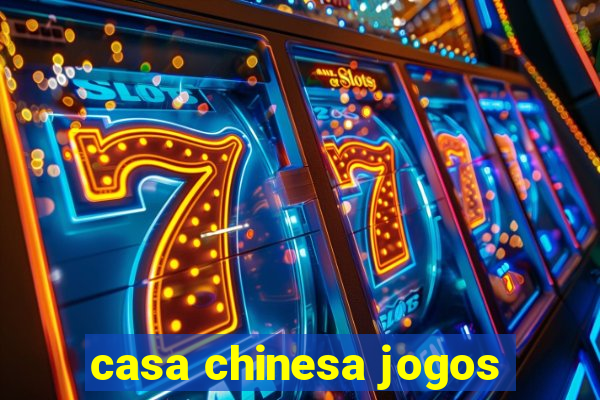 casa chinesa jogos