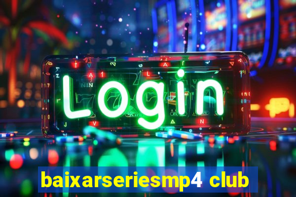 baixarseriesmp4 club