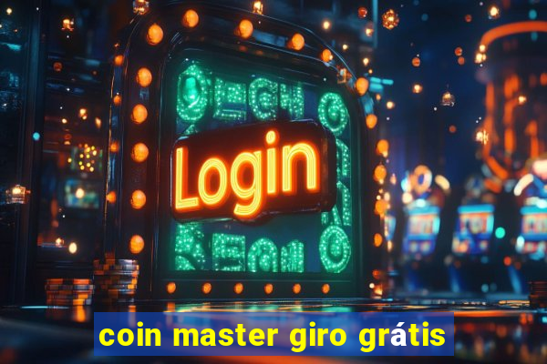 coin master giro grátis