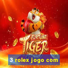 3 rolex jogo com