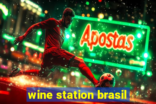 wine station brasil