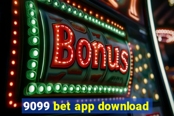 9099 bet app download