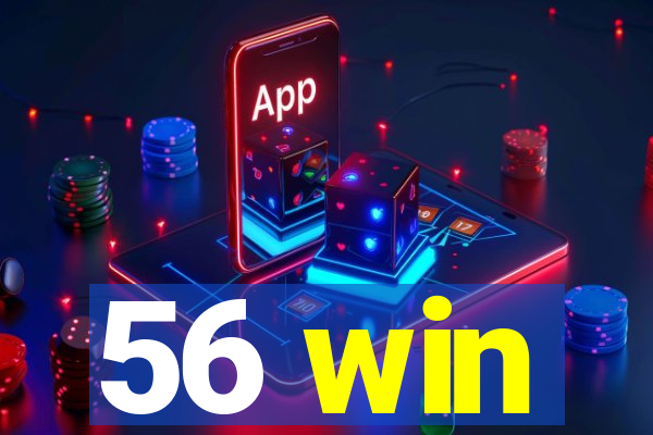 56 win